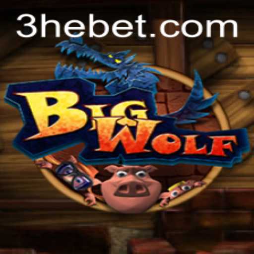 Exploring the Allure of BigWolf: An Exciting Game Fueled by 3hebet